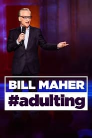 Bill Maher: #Adulting